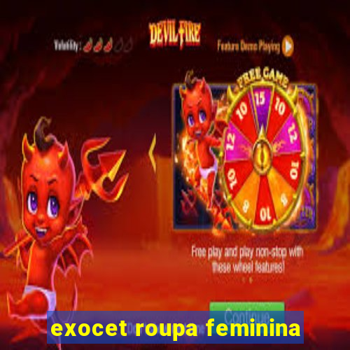 exocet roupa feminina